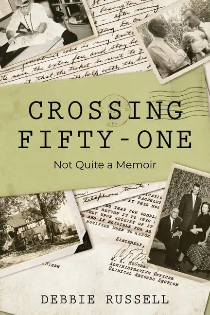 Crossing Fifty-One: Not Quite a Memoir - Paperback