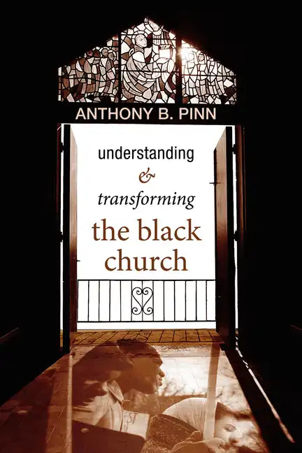 Understanding and Transforming the Black Church - Hardcover