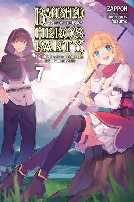 Banished from the Hero's Party, I Decided to Live a Quiet Life in the Countryside, Vol. 7 (Light Novel): Volume 7 - Paperback