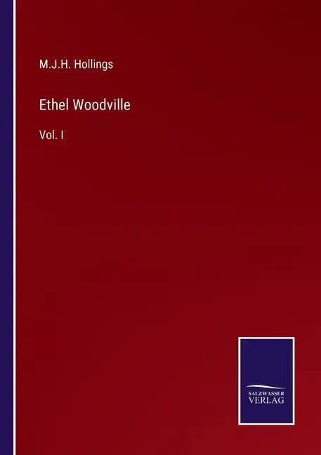 Ethel Woodville: Vol. I - Paperback