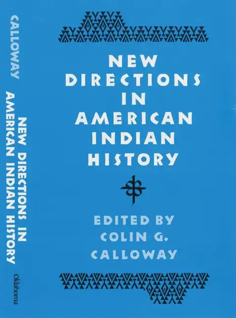 New Directions in American Indian History: Volume 1 - Paperback