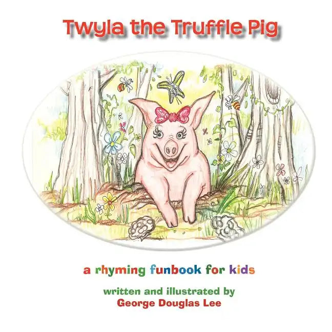 Twyla the Truffle Pig - Paperback