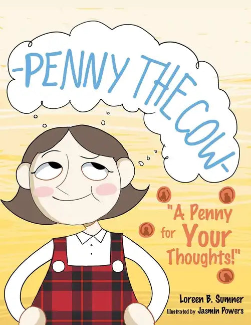 Penny the Cow-: "A Penny for Your Thoughts!" - Paperback