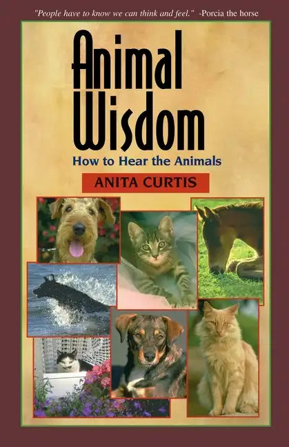 Animal Wisdom: Communications with Animals - Paperback