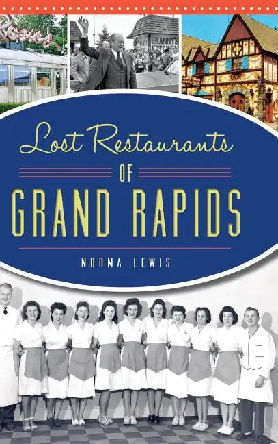 Lost Restaurants of Grand Rapids - Hardcover