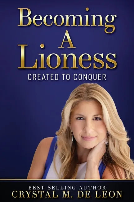 Becoming A Lioness: Created To Conquer - Paperback