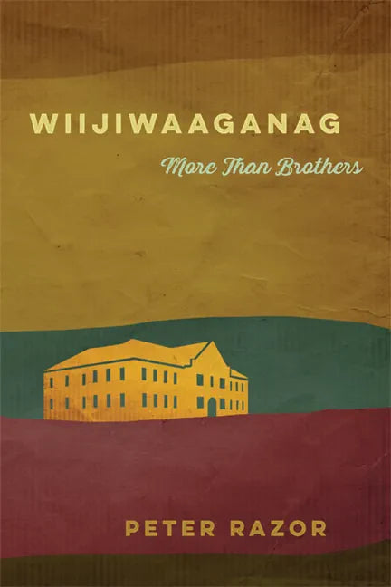 Wiijiwaaganag: More Than Brothers - Paperback