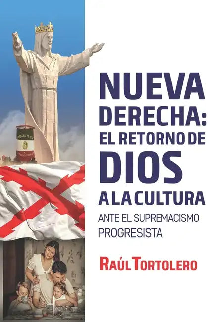 La nueva derecha: el retorno de Dios a la cultura: Ante el supremacismo progresista - Paperback