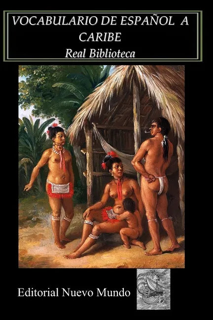Vocabulario de Español a Caribe: Lenguas de América - Paperback