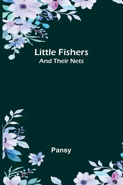 Little Fishers: and Their Nets - Paperback