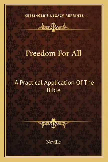 Freedom for All: A Practical Application of the Bible - Paperback