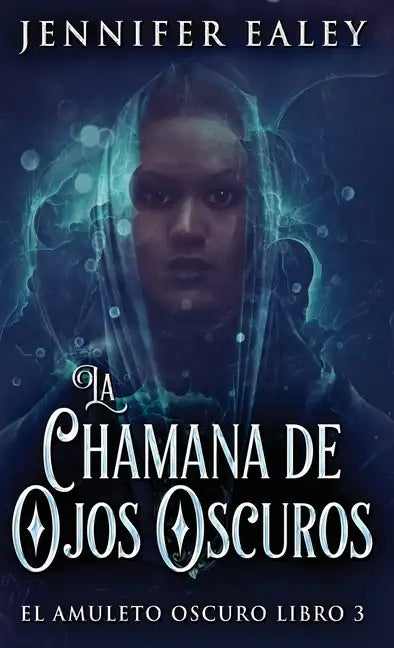 La Chamana de Ojos Oscuros - Hardcover