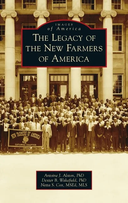 Legacy of the New Farmers of America - Hardcover