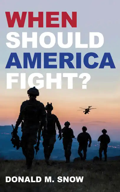 When Should America Fight? - Paperback