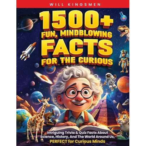 1500+ Fun, Mindblowing Facts For The Curious - Paperback