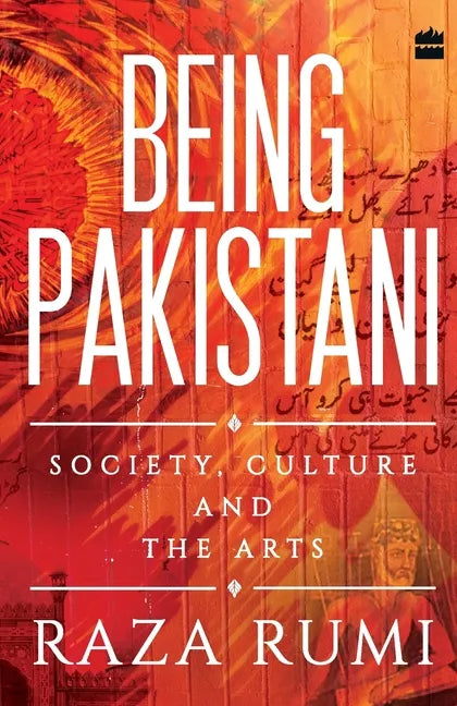 Being Pakistani: Society, Culture and the Arts - Paperback