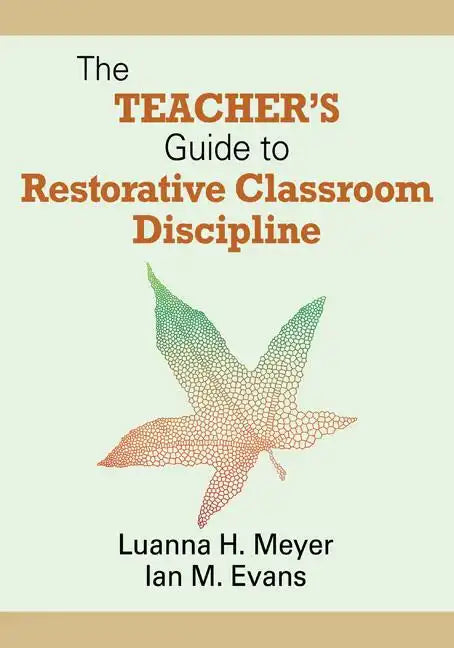 The Teacher′s Guide to Restorative Classroom Discipline - Paperback
