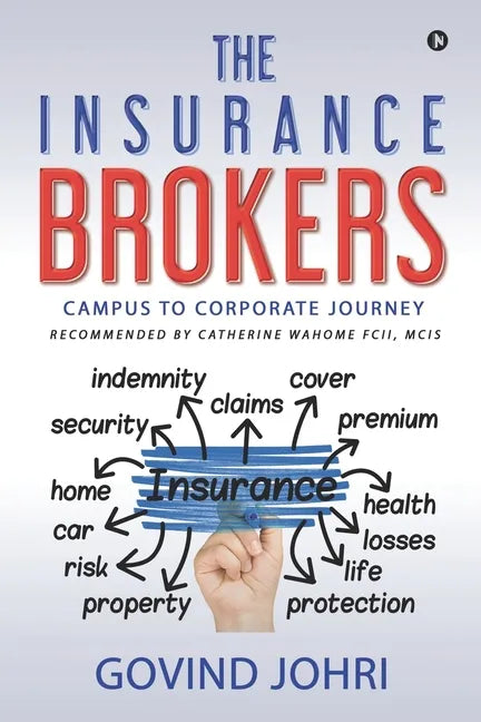 The Insurance Brokers: Campus to Corporate Journey - Paperback