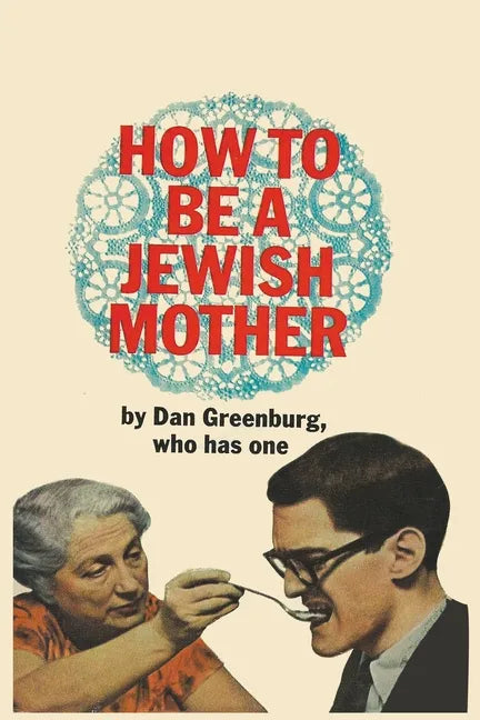 How to be a Jewish Mother - Paperback