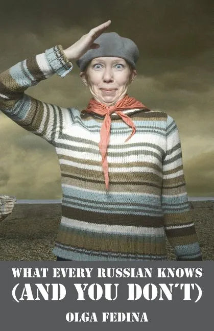 What Every Russian Knows (and You Don't) - Paperback