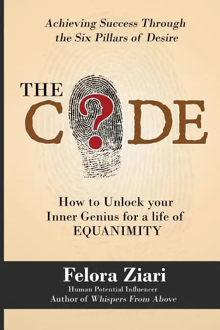 The CODE: How to Unlock Your Inner Genius For a Life of Equanimity - Paperback