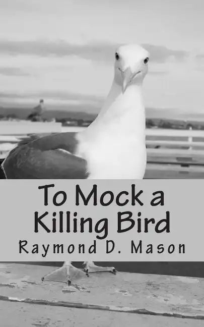 To Mock a Killing Bird - Paperback