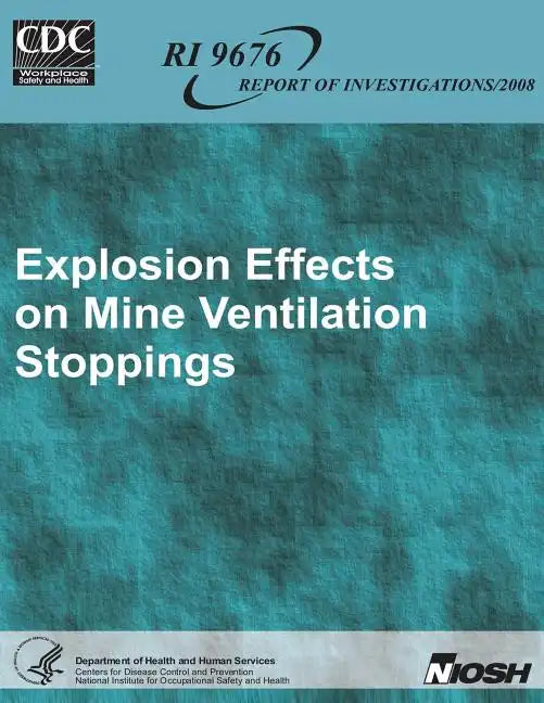 Explosion Effects on Mine Ventilation Stoppings - Paperback