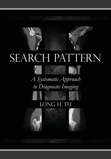 Search Pattern: A Systematic Approach to Diagnostic Imaging - Paperback