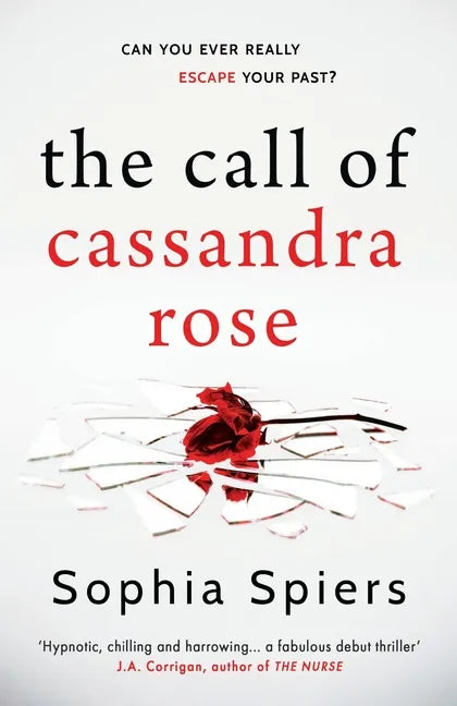 The Call of Cassandra Rose: A gripping psychological domestic thriller with a shocking twist - Paperback