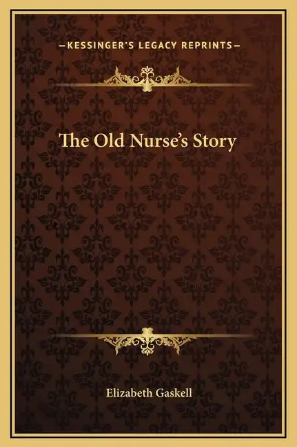 The Old Nurse's Story - Hardcover
