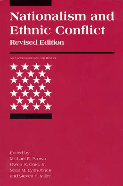 Nationalism and Ethnic Conflict, revised edition - Paperback
