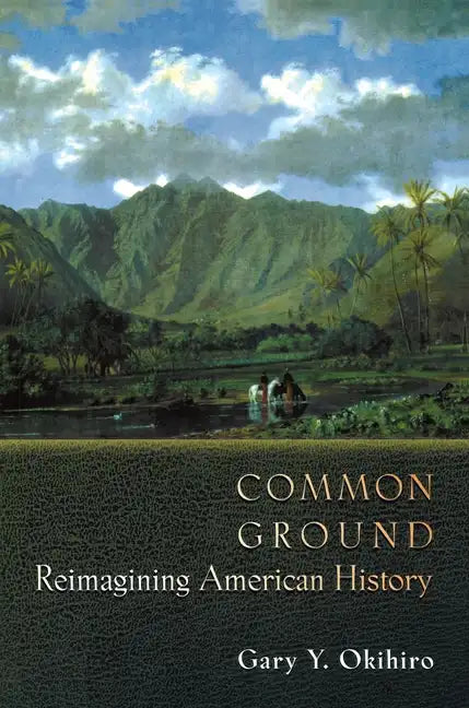 Common Ground: Reimagining American History - Paperback