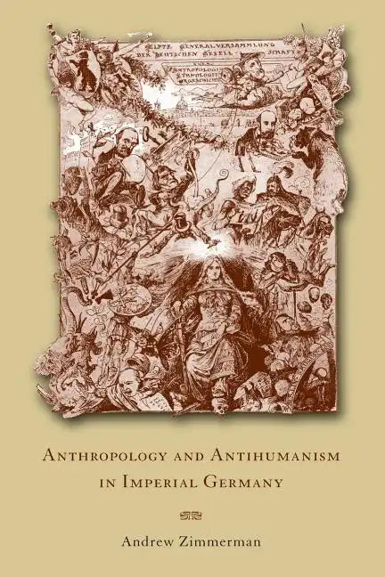 Anthropology and Antihumanism in Imperial Germany - Paperback