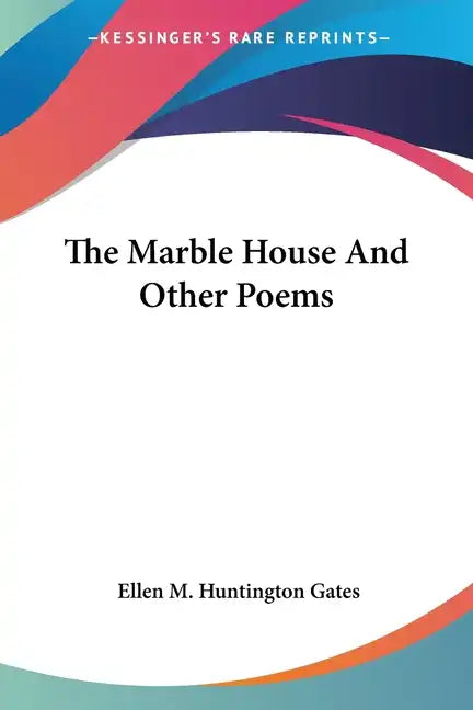 The Marble House And Other Poems - Paperback