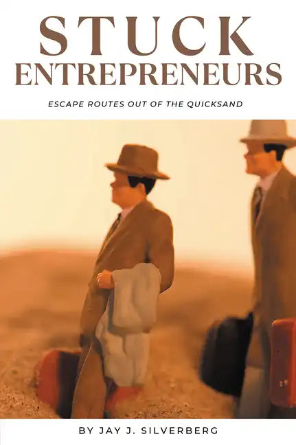 Stuck Entrepreneurs: Escape Routes Out of the Quicksand - Paperback
