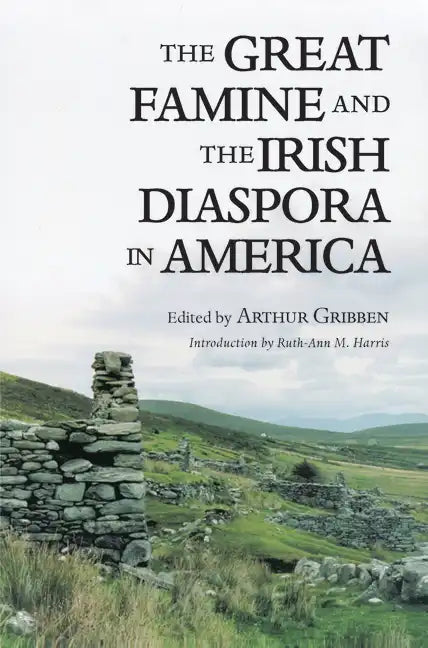 The Great Famine and the Irish Diaspora in America - Paperback