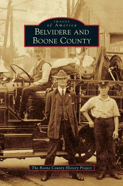 Belvidere and Boone County - Hardcover
