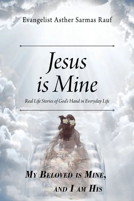 Jesus is Mine: Real Life Stories of God's Hand in Everyday Life - Paperback