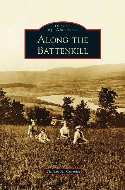 Along the Battenkill - Hardcover