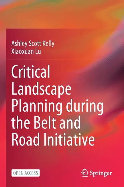 Critical Landscape Planning During the Belt and Road Initiative - Paperback