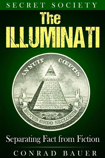 Secret Society The Illuminati: Separating Fact from Fiction - Paperback
