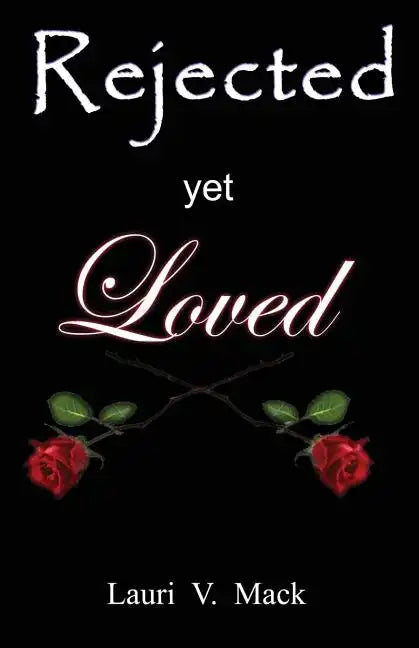 Rejected Yet Loved - Paperback