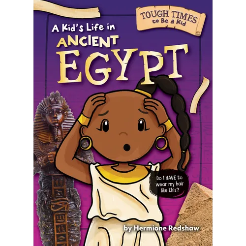 A Kid's Life in Ancient Egypt - Paperback