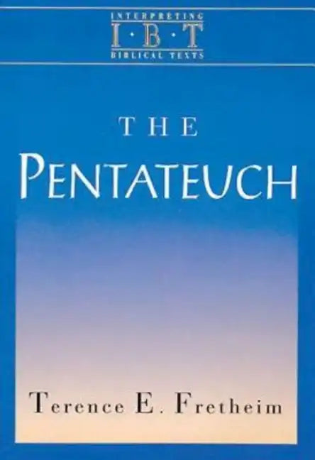 The Pentateuch: Interpreting Biblical Texts Series - Paperback