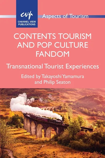 Contents Tourism and Pop Culture Fandom: Transnational Tourist Experiences - Paperback