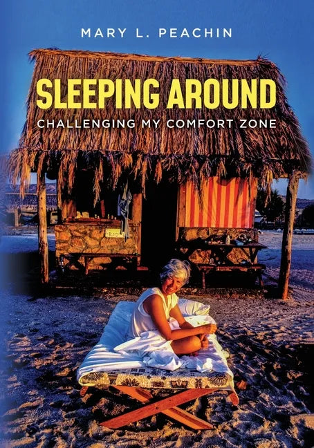 Sleeping Around .... Challenging My Comfort Zone - Paperback