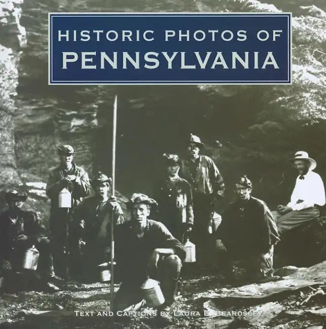 Historic Photos of Pennsylvania - Hardcover