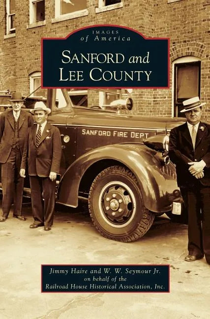Sanford and Lee County - Hardcover