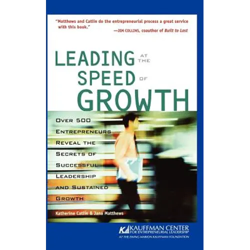 Leading at the Speed of Growth: Journey from Entrepreneur to CEO - Hardcover