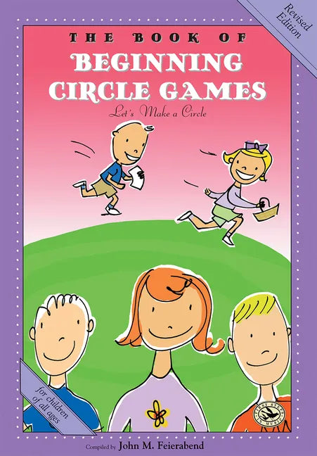 The Book of Beginning Circle Games: Revised Edition - Paperback